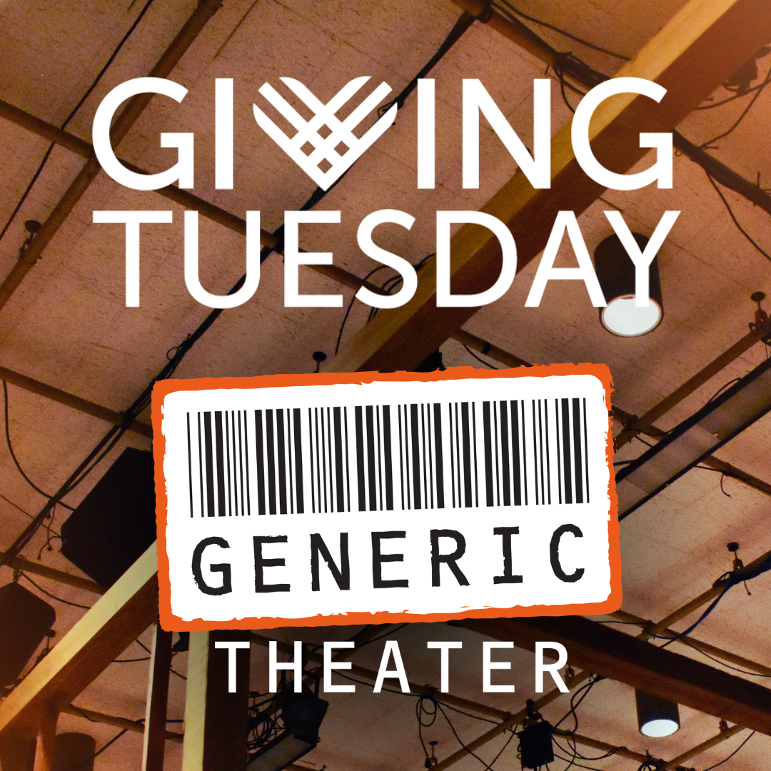 Generic Theater — Giving Tuesday Instagram post